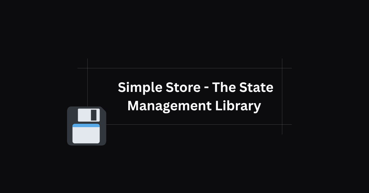 Simple Store - The State Management Library React Developers